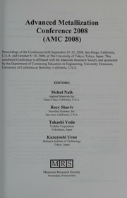 Advanced Metallization Conference 2008 Amc 2008 Proceedings Of The Conference Held September 2325 2008 San Diego California Usa And October 810 2008 At The University Of Tokyo Tokyo Japan Advanced Metallization Conference 2008 Albany