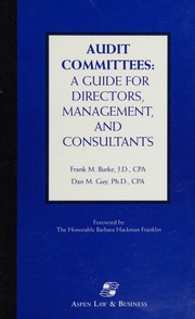 Audit Committees A Guide For Directors Management And Consultants Burke