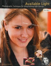 Available Light Photographic Techniques For Using Existing Light Sources Marr