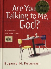 Are You Talking To Me God Guidelines For Life From The Message None Peterson