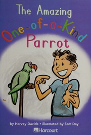 The Amazing Oneofakind Parrot Davids Harvey Day Sam Illustrator Harcourt