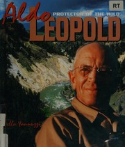 Aldo Leopold Protector Of The Wild Yannuzzi Della A