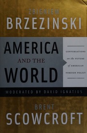 America And The World Conversations On The Future Of American Foreign Policy Brzezinski