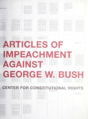 Articles Of Impeachment Against George W Bush 1 Edition Center For Constitutional Rights New York