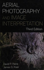 Aerial Photography And Image Interpretation 3rd Ed Paine David P