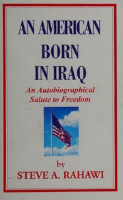 An American Born In Iraq An Autobiographical Salute To Freedom Rahawi