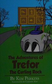 The Adventures Of Trefor The Curling Rock Perkins Kim May Cameron