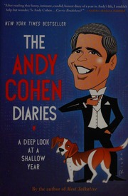 The Andy Cohen Diaries A Deep Look At A Shallow Year Cohen