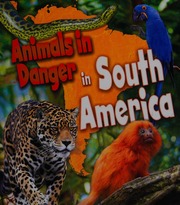 Animals In Danger In South America Spilsbury Richard 1963 Spilsbury