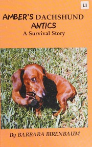 Ambers Dachshund Antics A Survival Story Birenbaum Barbara
