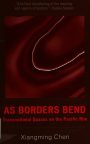 As Borders Bend Transnational Spaces On The Pacific Rim Chen