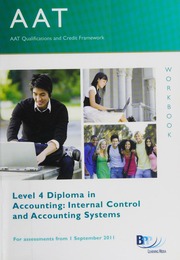 Aat Qualifications And Credit Framework For Assessments From 1 September 2011 Level 4 Diploma In Accounting Internal Control And Accounting Systems Workbook 2nd Ed 2011 Ed Bpp Learning Media Firm