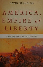 America Empire Of Liberty A New History Of The United States Reynolds