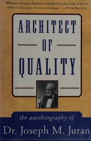 Architect Of Quality The Autobiography Of Dr Joseph M Juran Juran