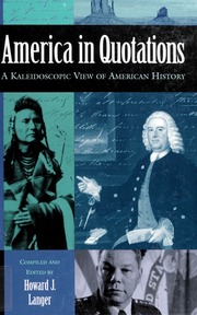 America In Quotations A Kaleidoscopic View Of American History Langer