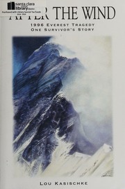 After The Wind 1996 Everest Tragedy One Survivors Story Kasischke