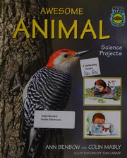 Awesome Animal Science Projects Benbow Ann Mably Colin Labaff