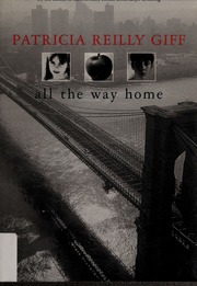 All The Way Home Patricia Reilly Giff