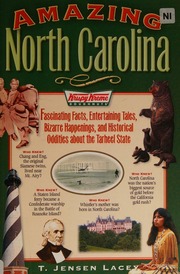 Amazing North Carolina Fascinating Facts Entertaining Tales Bizarre Happenings And Historical Oddities From The Tarheel State Lacey