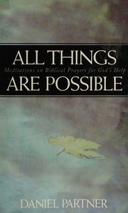 All Things Are Possible Meditations On Biblical Prayers For Gods Help Partner