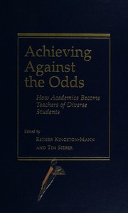 Achieving Against The Odds How Academics Become Teachers Of Diverse Students Kingstonmann