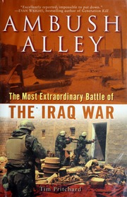Ambush Alley The Most Extraordinary Battle Of The Iraq War Pritchard