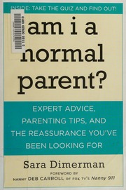 Am I A Normal Parent Expert Advice Parenting Tips And The Reassurance Youve Been Looking For Dimerman