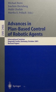 Advances In Planbased Control Of Robotic Agents International Seminar Dagstuhl Castle Germany October 2126 2001 Revised Papers Beetz