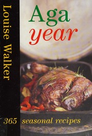 Aga Year 365 Seasonal Recipes Walker Louise Writer On Cookery