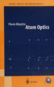 Atom Optics Meystre Pierre