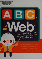 Abcs Of The Web An Alphabet Primer For Young Developers In Training Vandenheuvel
