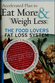 Accelerated Plan To Eat More Weigh Less The Food Lovers Fat Loss System Provida Life Sciences