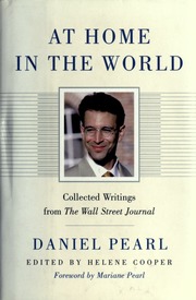 At Home In The World Collected Writings From The Wall Street Journal Pearl