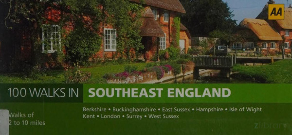 The Aa 100 Walks In Southeast England 2nd Ed Unknown
