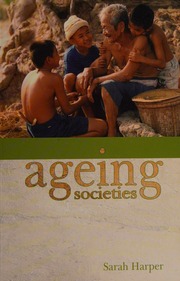 Ageing Societies Myths Challenges And Opportunities Harper