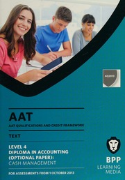 Aat Qualifications And Credit Framework Qcf Aq2013 Level 4 Diploma In Accounting Cash Management Bpp Learning Media Firm