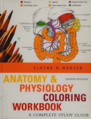 Anatomy Physiology Coloring Workbook A Complete Study Guide 8th Ed Marieb