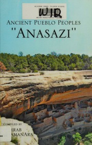 Ancient Pueblo Peoples Anasazi Sohrab Chamanara