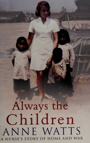 Always The Children A Nurses Story Of Home And War Large Print Watts