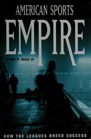 American Sports Empire How The Leagues Breed Success Jozsa