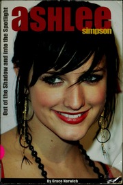 Ashlee Simpson Out Of The Shadow And Into The Spotlight 1st Ed Norwich