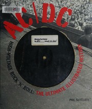 Acdc Highvoltage Rocknroll The Ultimate Illustrated History Sutcliffe