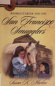 Andrea Carter And The San Francisco Smugglers A Novel Marlow