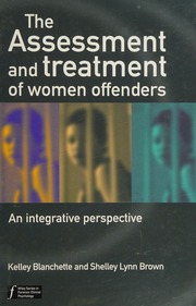 The Assessment And Treatment Of Women Offenders An Integrative Perspective Blanchette
