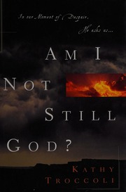 Am I Not Still God Troccoli Kathy