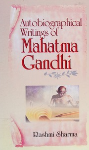 Autobiographical Writings Of Mahatma Gandhi Sharma Rashmi Dr