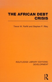 African Debt Crisis Trevor W Parfitt Stephen P Riley
