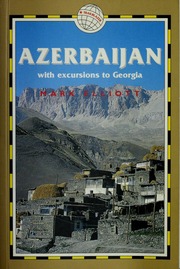 Azerbaijan With Excursions To Georgia 200 Edition Elliott
