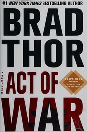 Act Of War A Thriller Thor Brad Author