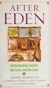 After Eden Understanding Creation The Curse And The Cross Morris